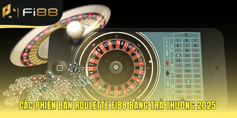 Các phiên bản Roulette FI88 có trải nghiệm độc đáo riêng biệt