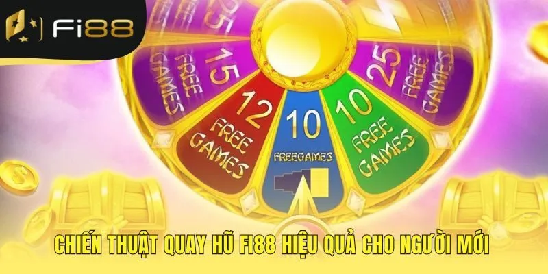 Mẹo quay hũ đổi thưởng FI88 hiệu quả dành cho người mới