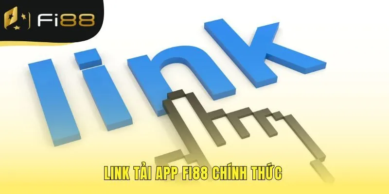Tải app FI88 từ link chính thức đảm bảo tệp tin an toàn